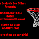 One Chance to See the Sea Otters GIRLS Basketball Play on the Home Court