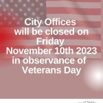 City Offices will be CLOSED on Veterans Day